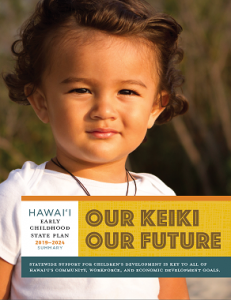 A section from "Our Keiki, Our Future," the Hawai'i early childhood state plan.