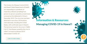 Visit DOH's new COVID-19 website for valuable information: www.hawaiicovid.com.