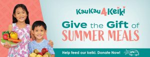 The new Kaukau 4 Keiki program is providing weekly meal kits to rural areas statewide.